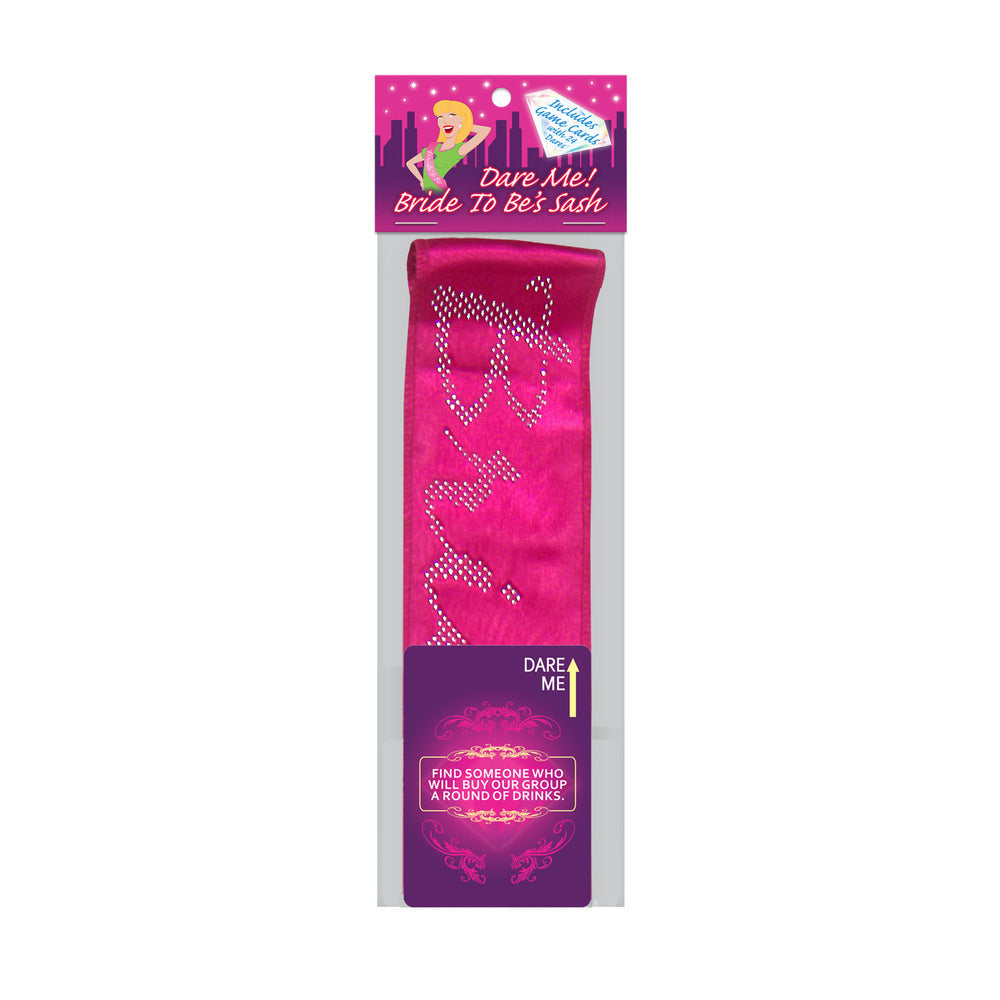 DARE ME! BRIDE TO BE'S SASH