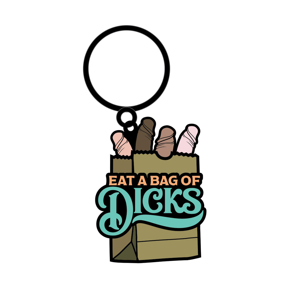 KEYCHAIN - EAT A BAG OF DICKS
