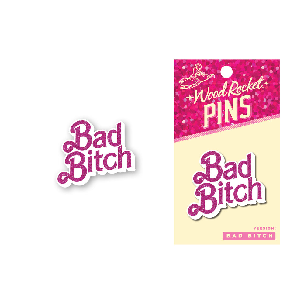 BAD BITCH ENAMEL PIN