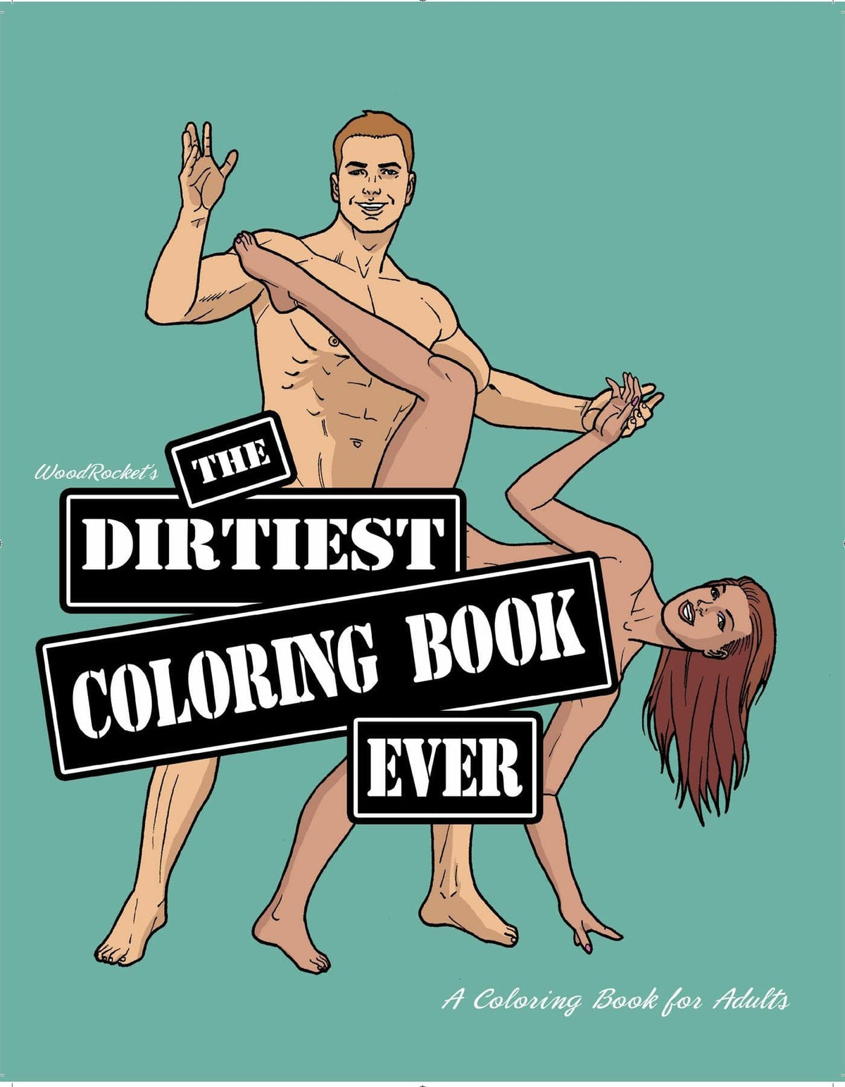 THE DIRTIEST COLORING BOOK EVER